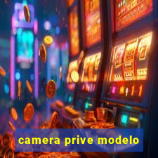 camera prive modelo